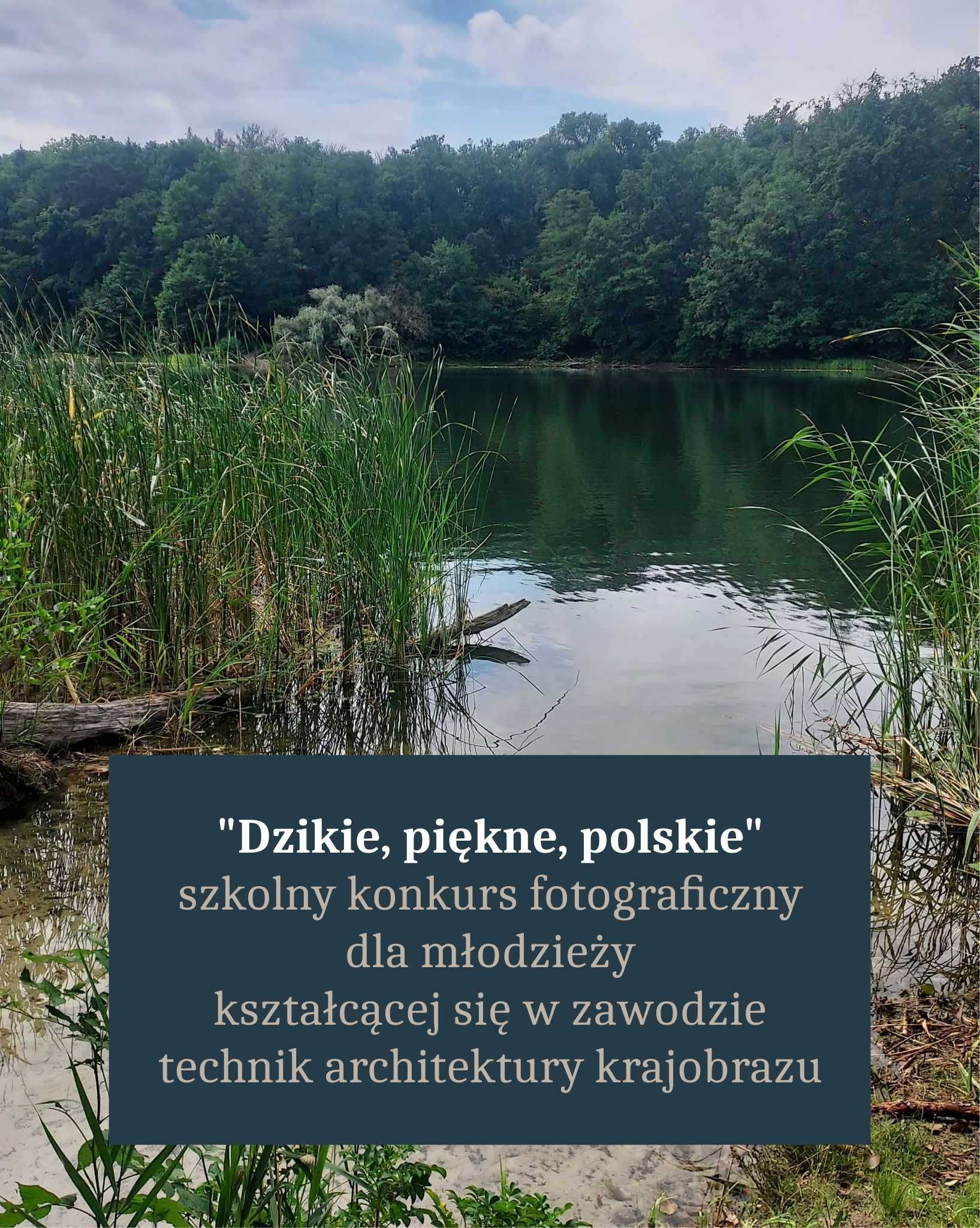 "Dzikie, piękne, polskie" konkurs fotograficzny dla architektów krajobrazu