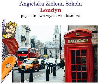 Wycieczka do Londynu - ruszyły zapisy!