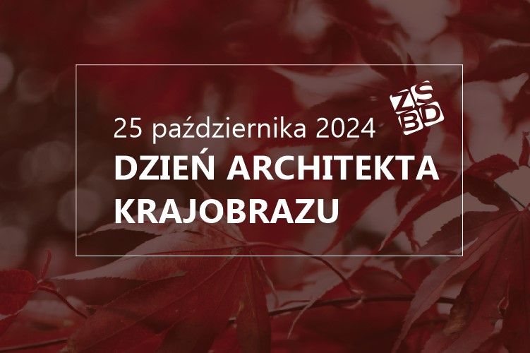 Dzień Architekta Krajobrazu w ZSBD  25 października 2024